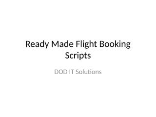 Ready Made Flight Booking Scripts ppt (1).pptx