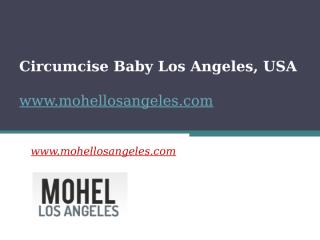 Circumcise Baby Los Angeles, USA - www.mohellosangeles.com.pptx