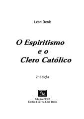 Espiritismo -  ESPIRITISMO E O CLERO CATÓLICO - LEON DENIS.pdf