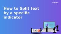 how to split PDF by a specific text indicator.pptx