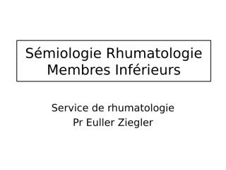 Rhumatologie membres inf.ppt