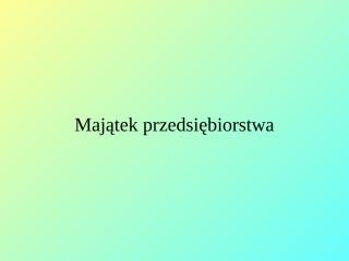 Maj_tek przedsi_biorstwa 1.ppt